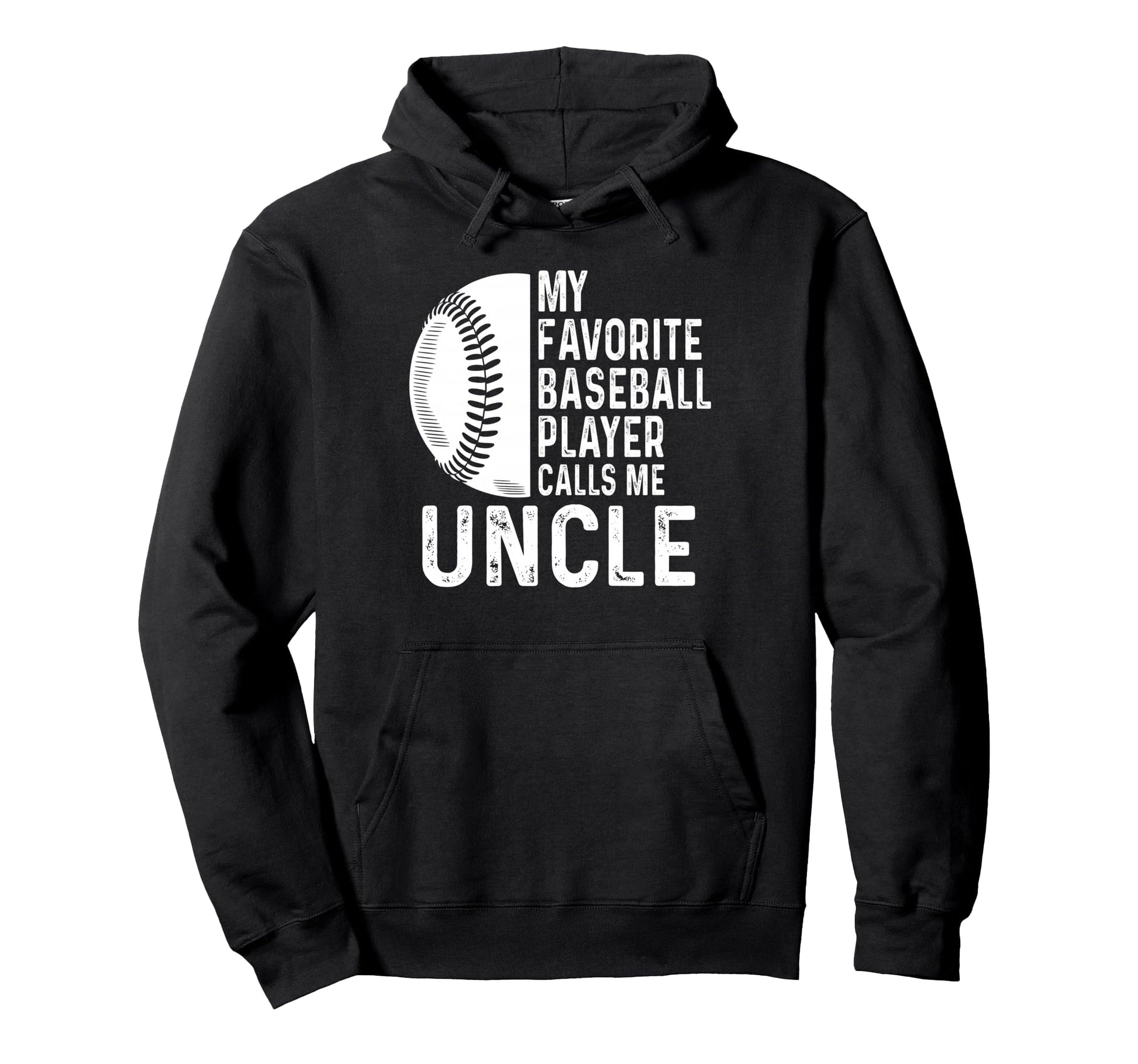 My Favorite Baseball Player Calls Me Uncle Hoodie - Minimalist Print Unisex - T-Shirt, Sweatshirt, Hoodie