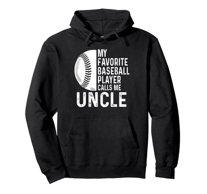 My Favorite Baseball Player Calls Me Uncle Hoodie - Minimalist Print Unisex - T-Shirt, Sweatshirt, Hoodie