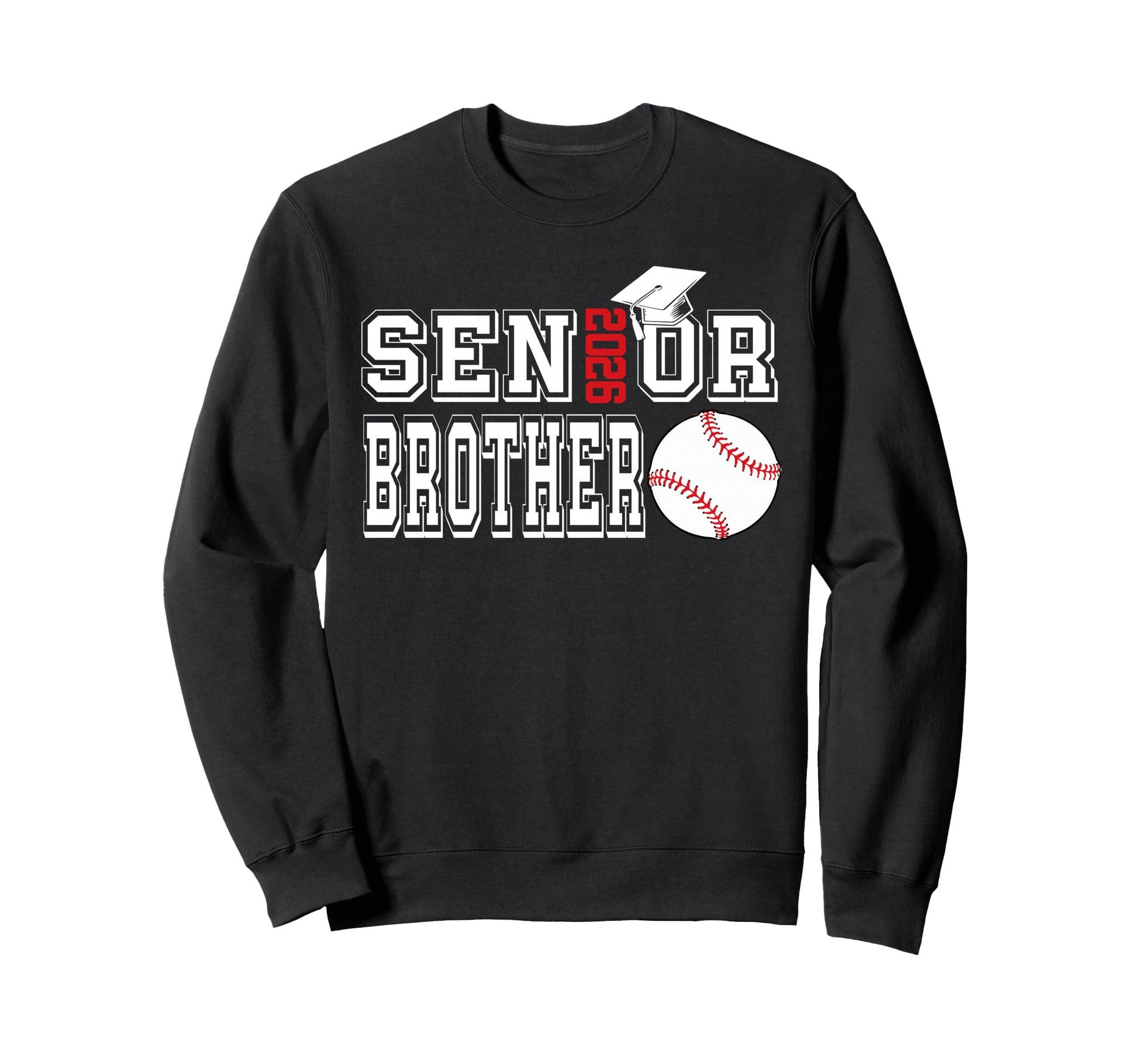 Senior Brother Class 2026 Baseball Sweatshirt - Novelty Apparel Men Women - T-Shirt, Sweatshirt, Hoodie