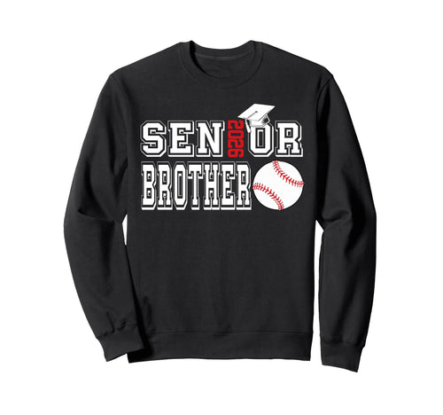 Senior Brother Class 2026 Baseball Sweatshirt - Novelty Apparel Men Women - T-Shirt, Sweatshirt, Hoodie