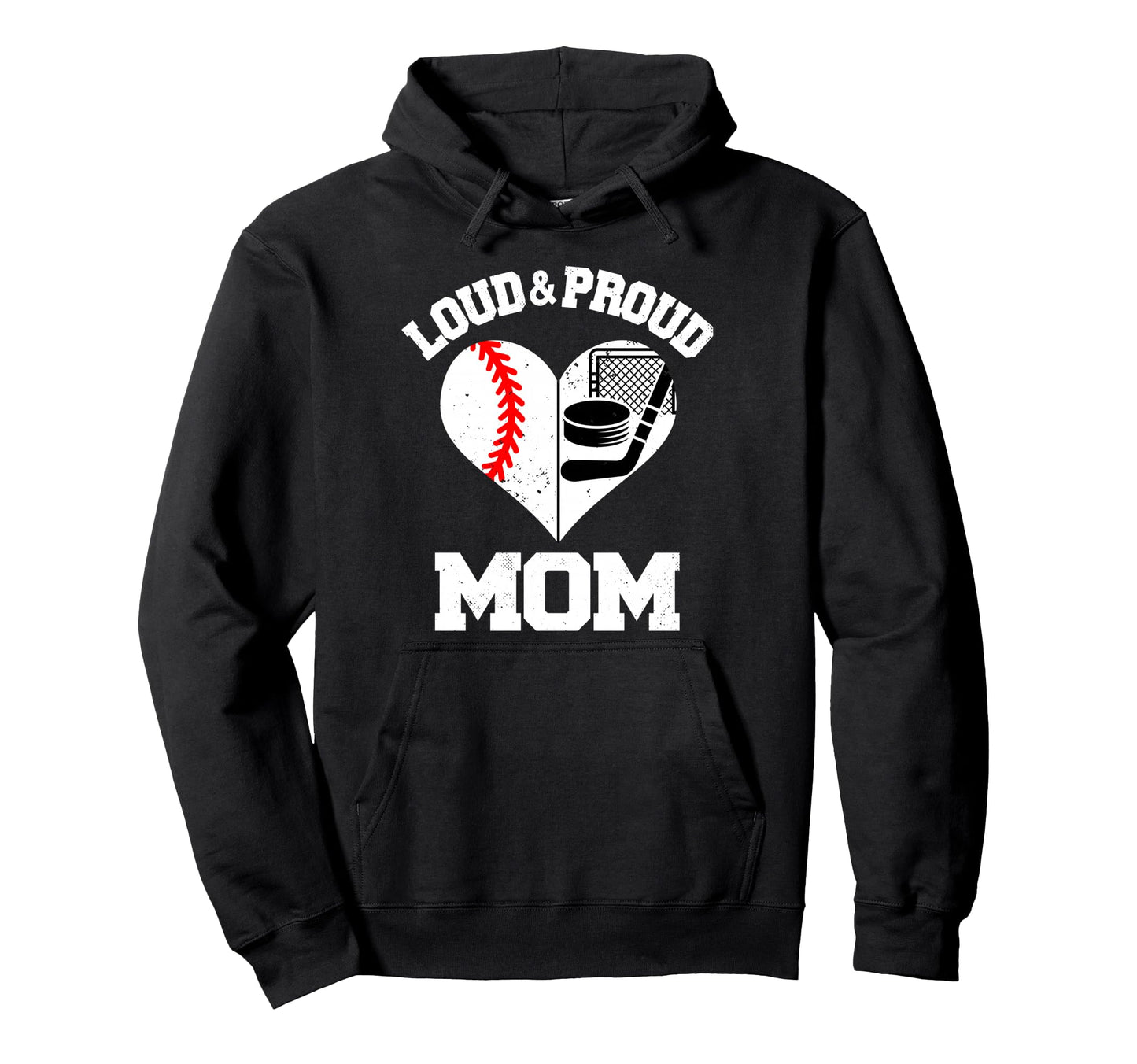 Loud Proud Mom Baseball Hockey Heart Hoodie - Streetwear Style Men Women - T-Shirt, Sweatshirt, Hoodie