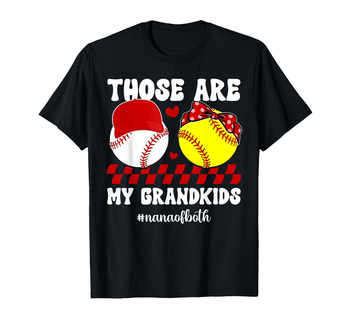My Grandkids Nana Both Baseball Softball T-Shirt - Streetwear Style Unisex - T-Shirt, Sweatshirt, Hoodie
