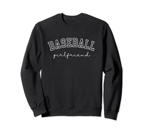 Baseball Girlfriend Life Baseball Sweatshirt - Trendy Graphic Men Women - T-Shirt, Sweatshirt, Hoodie