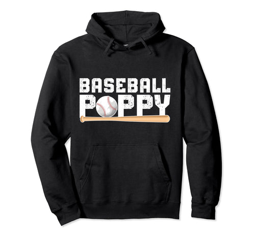 Baseball Poppy Proud Grandpa Poppy Hoodie - Fun Novelty Design Men Women - T-Shirt, Sweatshirt, Hoodie