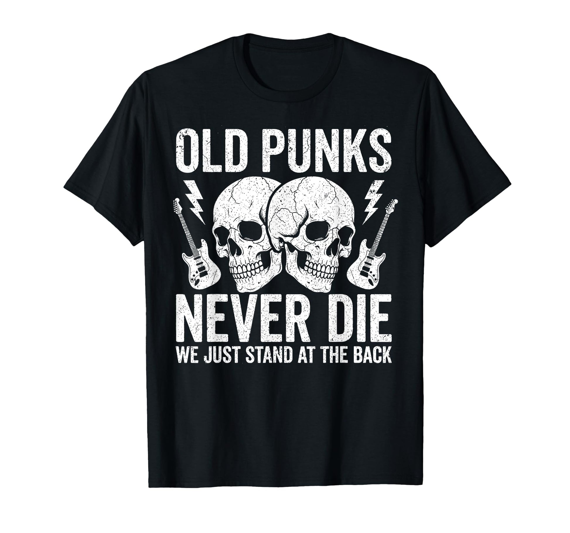 Old Punks Never Die We Just Stand Back T-Shirt - Graphic Print for Adults - T-Shirt, Sweatshirt, Hoodie