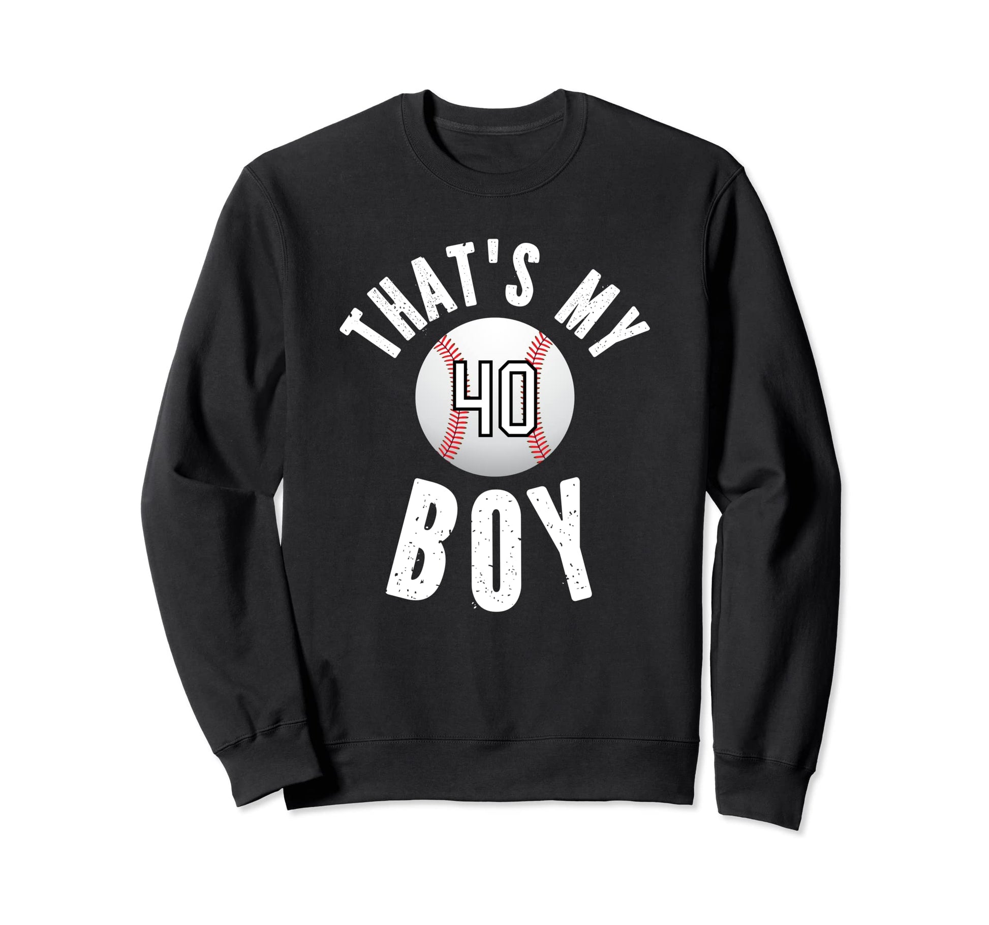 Thats My Baseball Jersey Number 40 Mom Sweatshirt - Trendy Graphic Unisex - T-Shirt, Sweatshirt, Hoodie