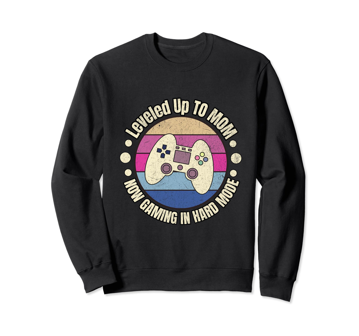 Leveled Up To Mom Gamer Mom Sweatshirt - Custom Art Print Men Women - T-Shirt, Sweatshirt, Hoodie