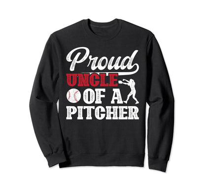 Proud Baseball Pitcher Uncle Sweatshirt - Aesthetic Graphic for Adults - T-Shirt, Sweatshirt, Hoodie