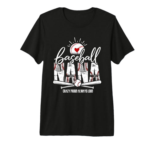 Baseball Nana Crazy Proud Always Loud T-Shirt - Graphic Print for Adults - T-Shirt, Sweatshirt, Hoodie