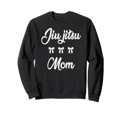 Jiu Jitsu Mom Martial Art Lover Sweatshirt - Fun Novelty Design Unisex - T-Shirt, Sweatshirt, Hoodie