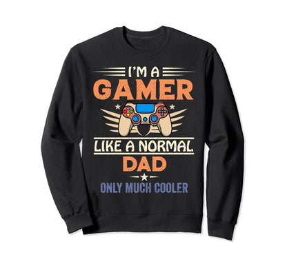My Dad Video Games First Fathers Day Sweatshirt - Novelty Apparel Unisex - T-Shirt, Sweatshirt, Hoodie