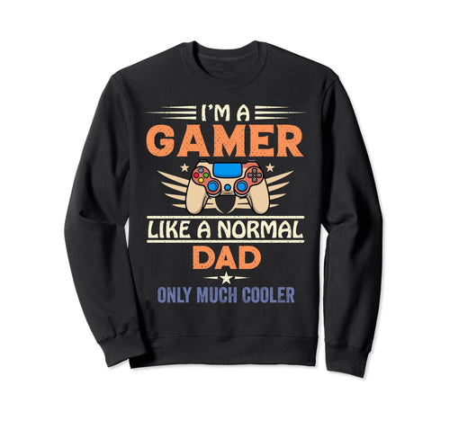 My Dad Video Games First Fathers Day Sweatshirt - Novelty Apparel Unisex - T-Shirt, Sweatshirt, Hoodie