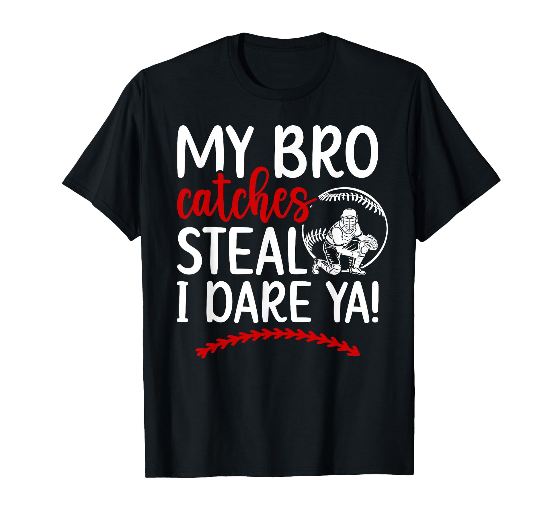 Baseball Catcher Sister Funny Sister T-Shirt - Graphic Print Unisex - T-Shirt, Sweatshirt, Hoodie