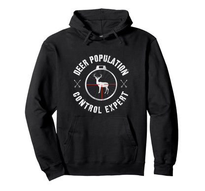 Hunting Season Deer Population Control Hoodie - Trendy Graphic for Adults - T-Shirt, Sweatshirt, Hoodie