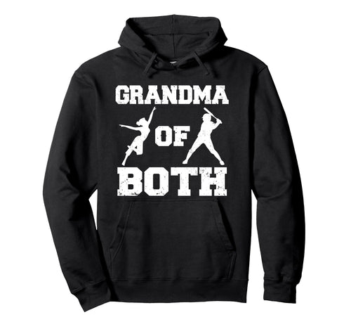 Grandma Both Funny Baseball And Dance Hoodie - Novelty Apparel for Adults - T-Shirt, Sweatshirt, Hoodie