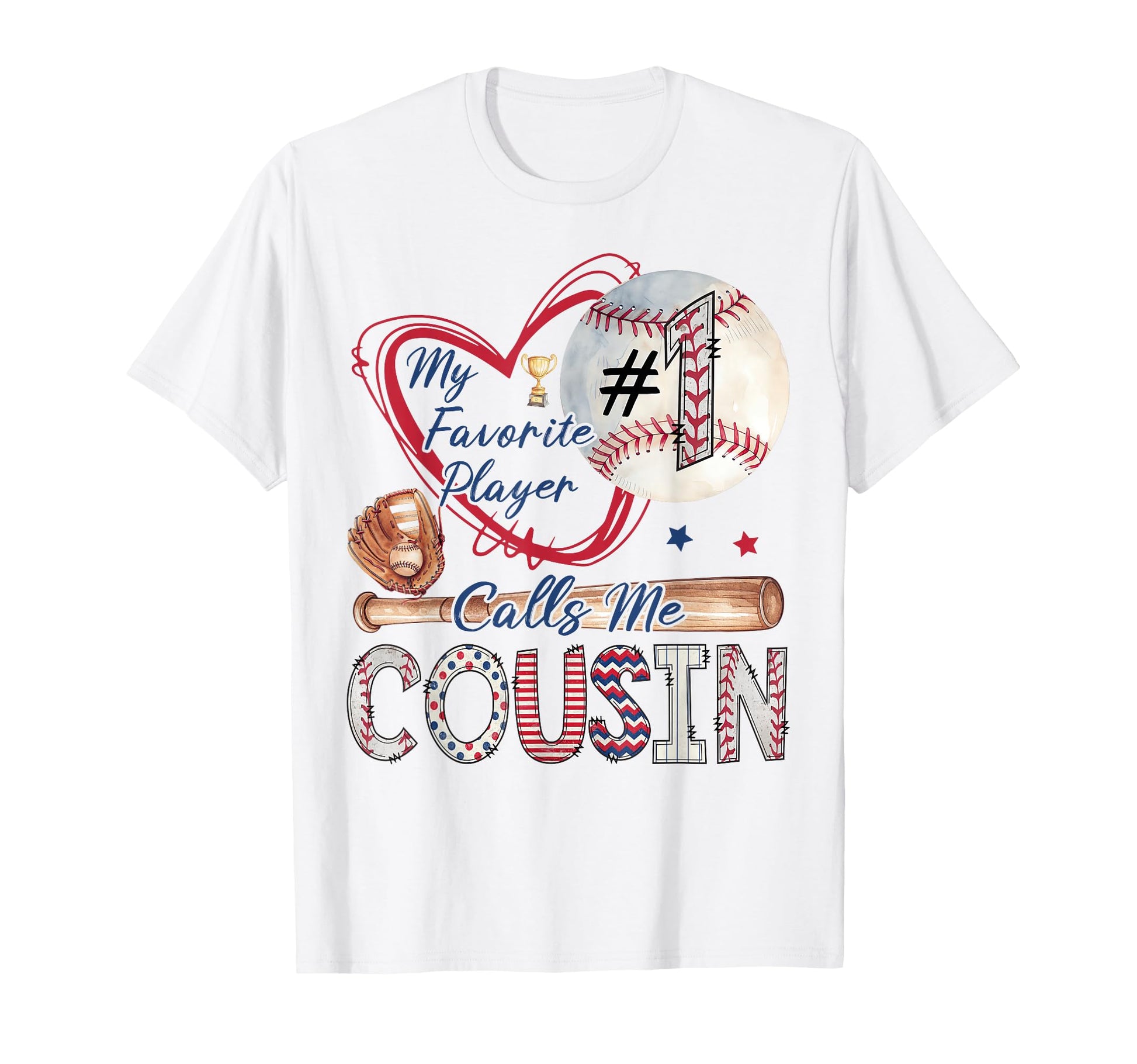 My Favorite Player Calls Me Cousin T-Shirt - Unique Graphic for Adults - T-Shirt, Sweatshirt, Hoodie
