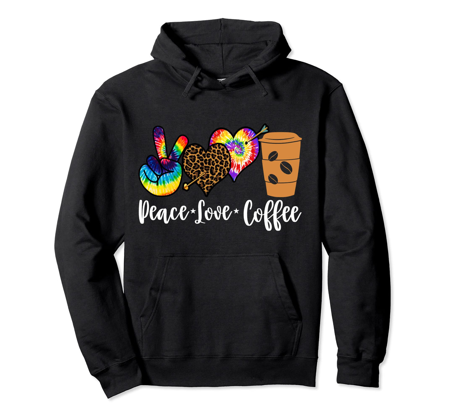 Peace Love Coffee Lovers Tie Dye Hoodie - Custom Art Print Men Women - T-Shirt, Sweatshirt, Hoodie