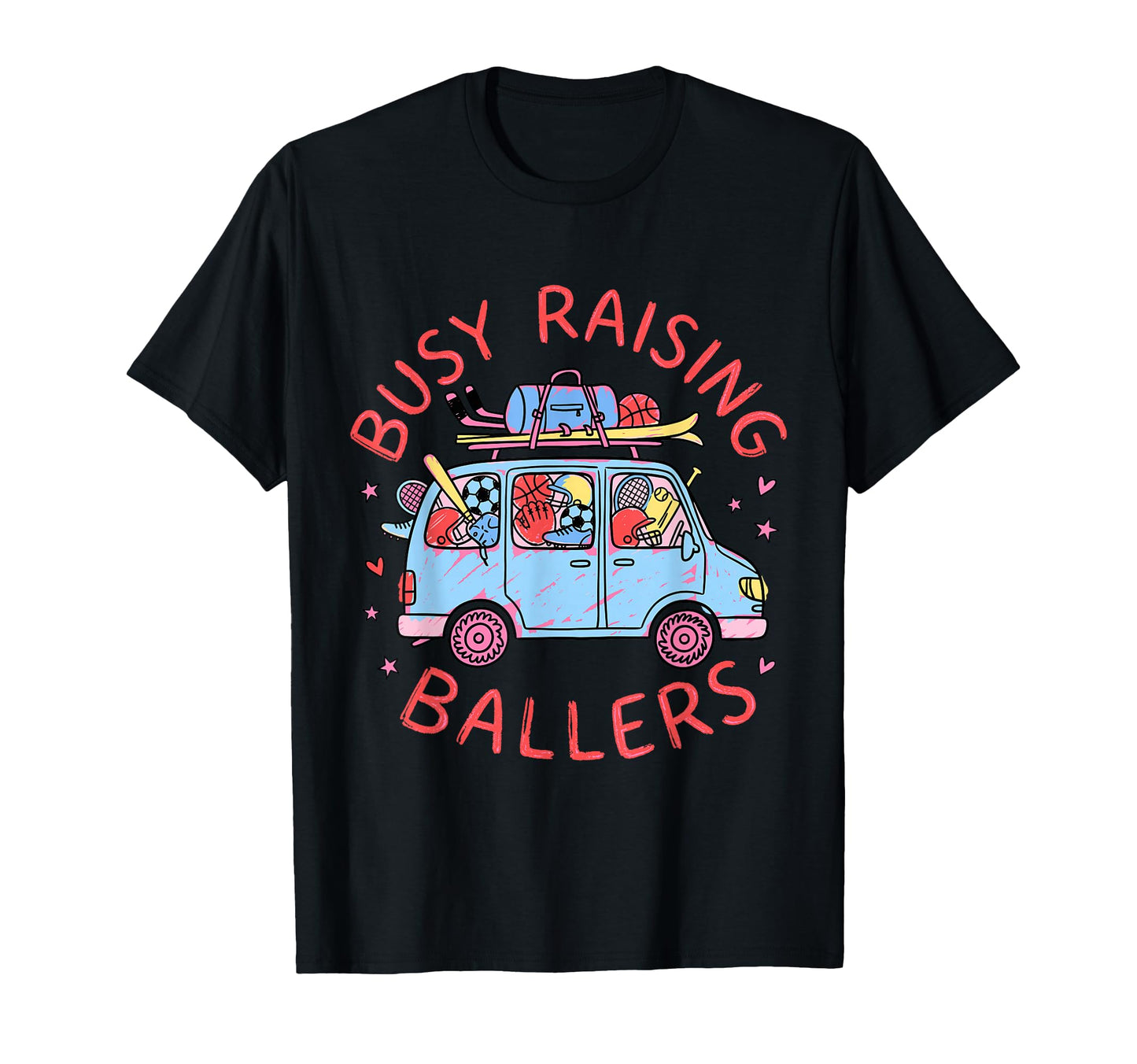 Busy Raising Ballers Sports Mom Life T-Shirt - Minimalist Print Men Women - T-Shirt, Sweatshirt, Hoodie