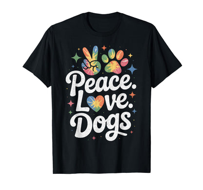 Peace Love Dogs Tie Dye Dog Lover Rescue T-Shirt - Graphic Print Unisex - T-Shirt, Sweatshirt, Hoodie