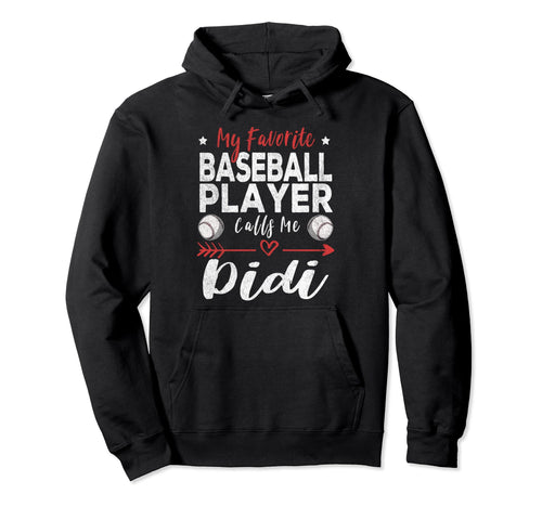 My Favorite Baseball Player Calls Me Didi Hoodie - Minimalist Print Unisex - T-Shirt, Sweatshirt, Hoodie