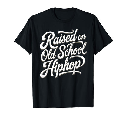 Raised Old School Hip Hop Cassette T-Shirt - Novelty Apparel Men Women - T-Shirt, Sweatshirt, Hoodie
