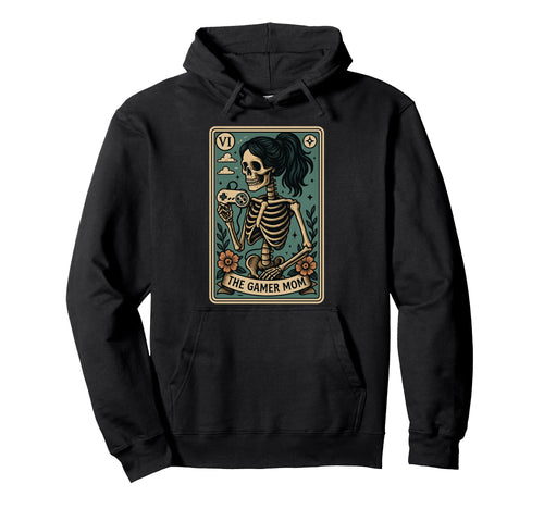Gamer Mom Tarot Card Skeleton Gaming Hoodie - Trendy Graphic Men Women - T-Shirt, Sweatshirt, Hoodie
