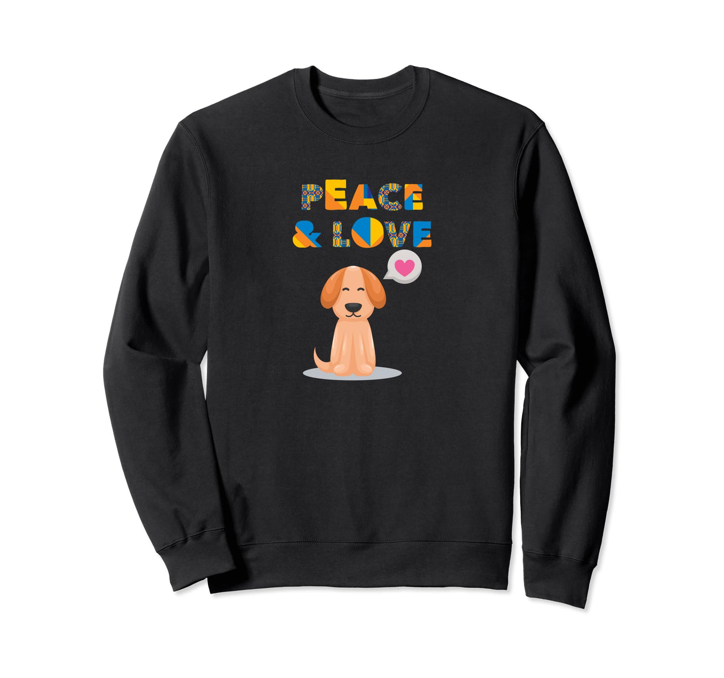 Dog Lover Peace Love Dogs Puppy Sweatshirt - Trendy Graphic Men Women - T-Shirt, Sweatshirt, Hoodie