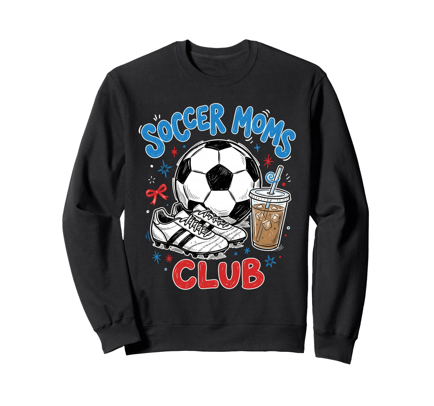 Soccer Moms Club Iced Coffee Sweatshirt - Casual Everyday Wear Unisex - T-Shirt, Sweatshirt, Hoodie