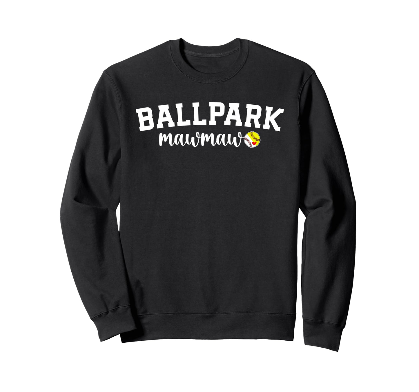 Ballpark Mawmaw Grandma Softball Sweatshirt - Trendy Graphic Unisex - T-Shirt, Sweatshirt, Hoodie
