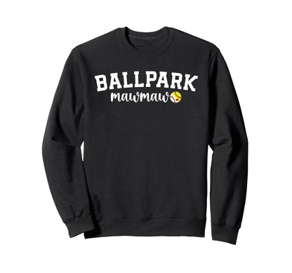 Ballpark Mawmaw Grandma Softball Sweatshirt - Trendy Graphic Unisex - T-Shirt, Sweatshirt, Hoodie