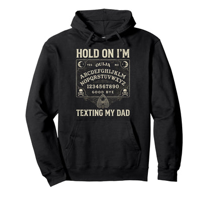 Ouija Board Sorry I Cant Talk Im Hoodie - Fun Novelty Design Men Women - T-Shirt, Sweatshirt, Hoodie