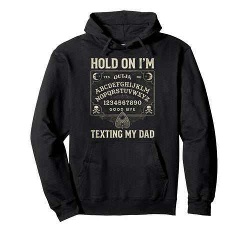 Ouija Board Sorry I Cant Talk Im Hoodie - Fun Novelty Design Men Women - T-Shirt, Sweatshirt, Hoodie