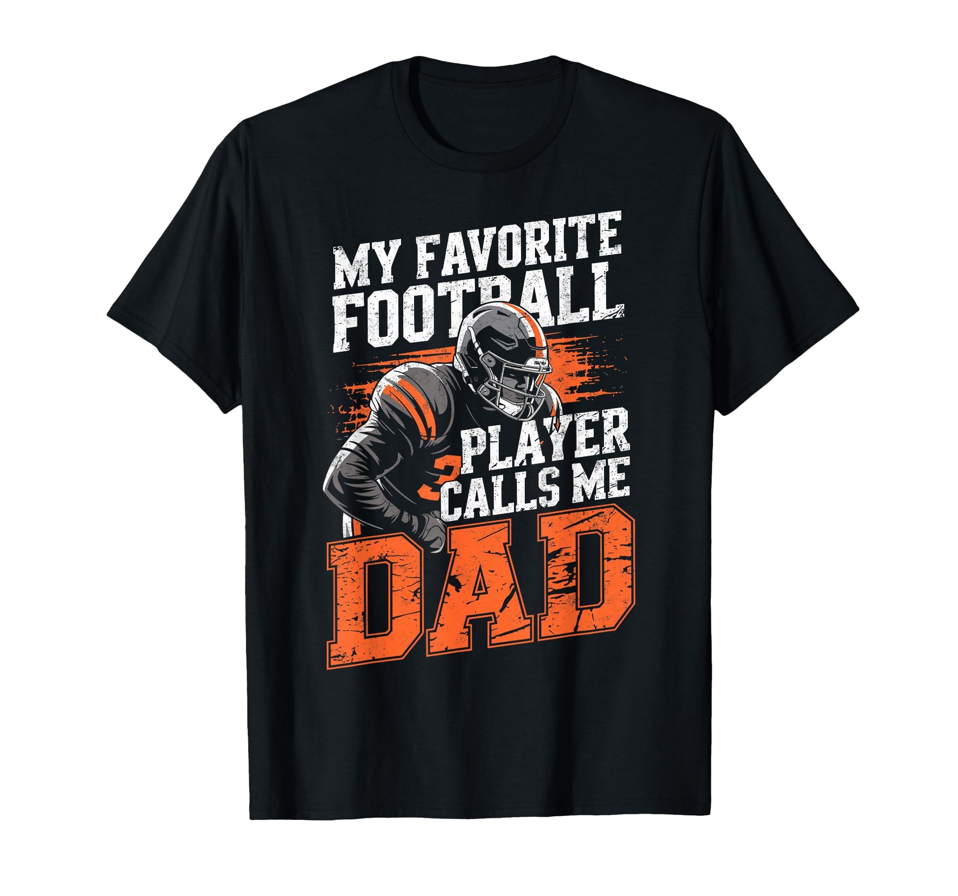 My Favorite Footbal Player Calls Me Dad T-Shirt - Graphic Print Unisex - T-Shirt, Sweatshirt, Hoodie
