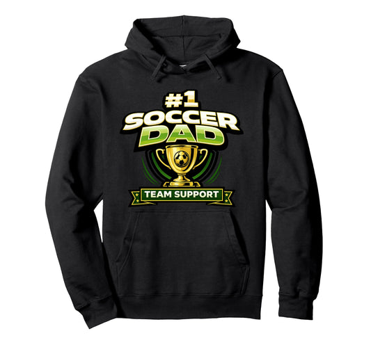 Soccer Dad 1 Team Support Fathers Hoodie - Streetwear Style Men Women - T-Shirt, Sweatshirt, Hoodie