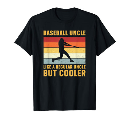Baseball Uncle Regular Uncle But T-Shirt - Novelty Apparel for Adults - T-Shirt, Sweatshirt, Hoodie
