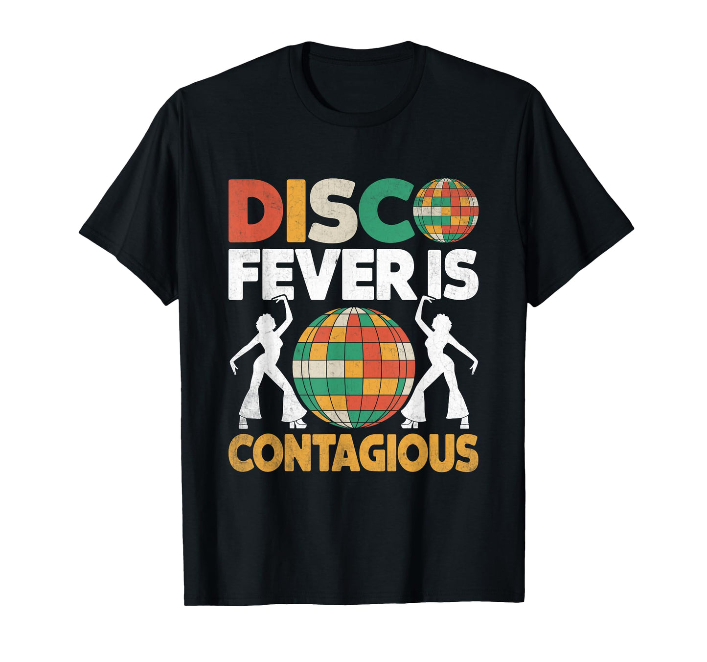 Disco Fever Is Contagious 70S T-Shirt - Fun Novelty Design Men Women - T-Shirt, Sweatshirt, Hoodie