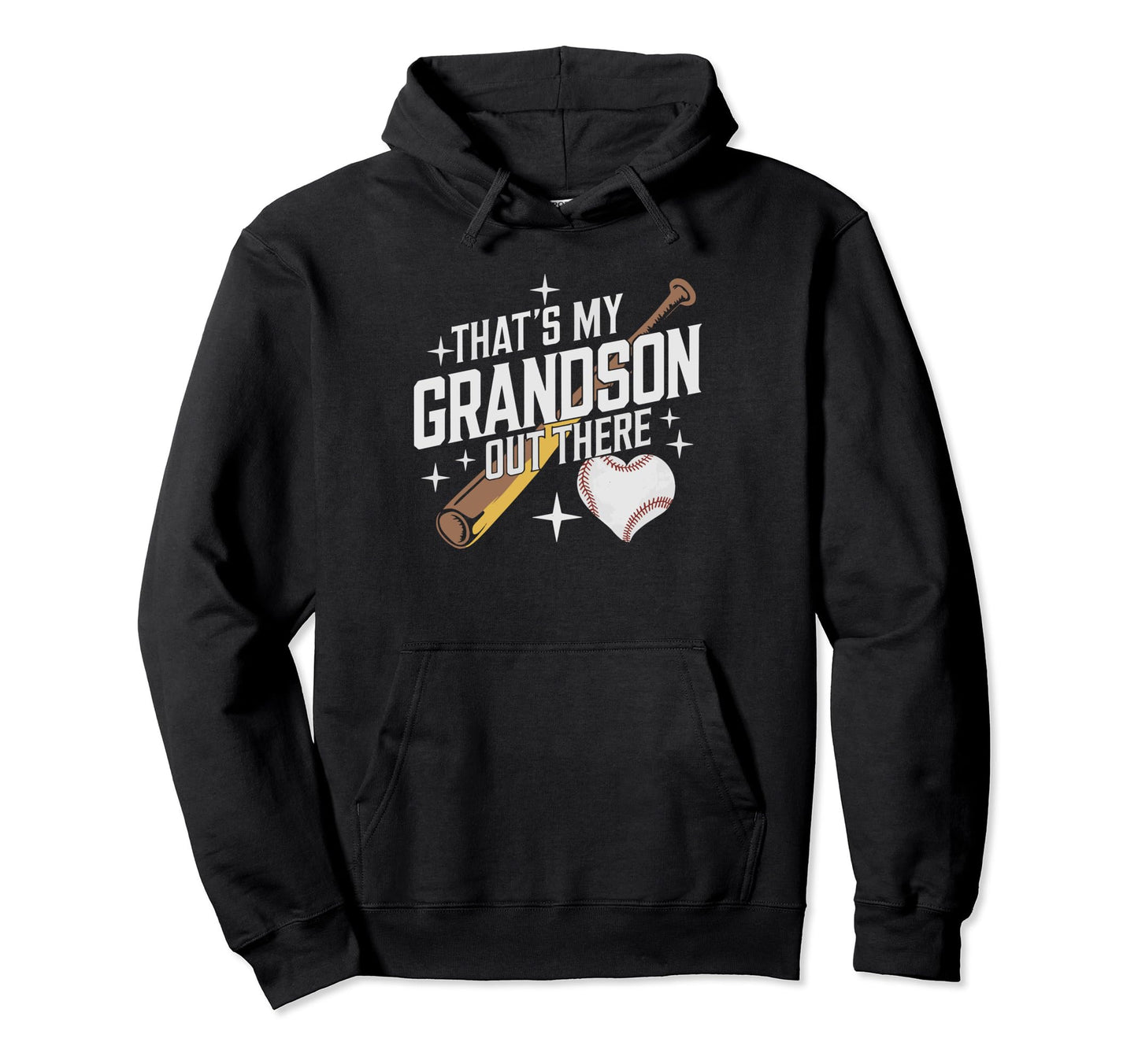 Thats My Grandson Out There Baseball Hoodie - Fun Novelty Design for Adults - T-Shirt, Sweatshirt, Hoodie