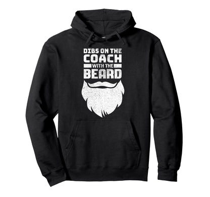 Dibs Coach Beard Baseball Coachs Wife Hoodie - Aesthetic Graphic for Adults - T-Shirt, Sweatshirt, Hoodie