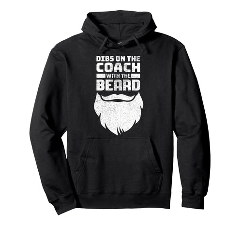 Dibs Coach Beard Baseball Coachs Wife Hoodie - Aesthetic Graphic for Adults - T-Shirt, Sweatshirt, Hoodie