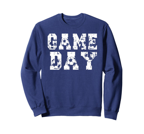 Soccer Game Day Soccer Fans Sweatshirt - Fun Novelty Design for Adults - T-Shirt, Sweatshirt, Hoodie