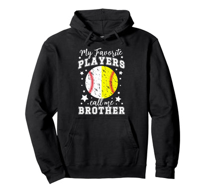 Favorite Players Call Me Brother Softball Hoodie - Minimalist Print Unisex - T-Shirt, Sweatshirt, Hoodie
