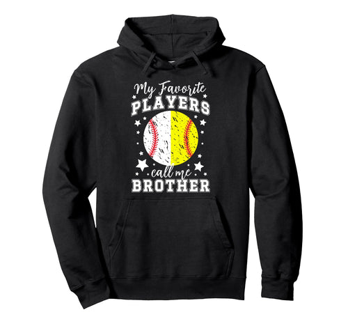 Favorite Players Call Me Brother Softball Hoodie - Minimalist Print Unisex - T-Shirt, Sweatshirt, Hoodie