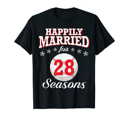 Happily Married 28 Baseball Seasons T-Shirt - Custom Art Print for Adults - T-Shirt, Sweatshirt, Hoodie