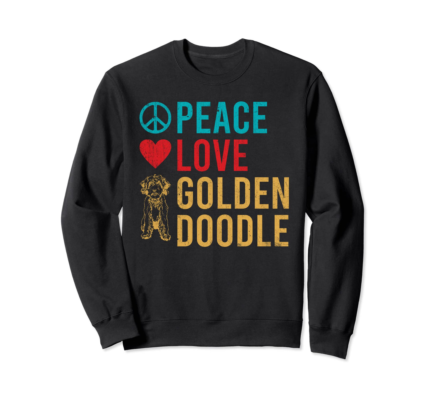 Peace Love Golden Doodle Sweatshirt - Novelty Apparel Men Women - T-Shirt, Sweatshirt, Hoodie