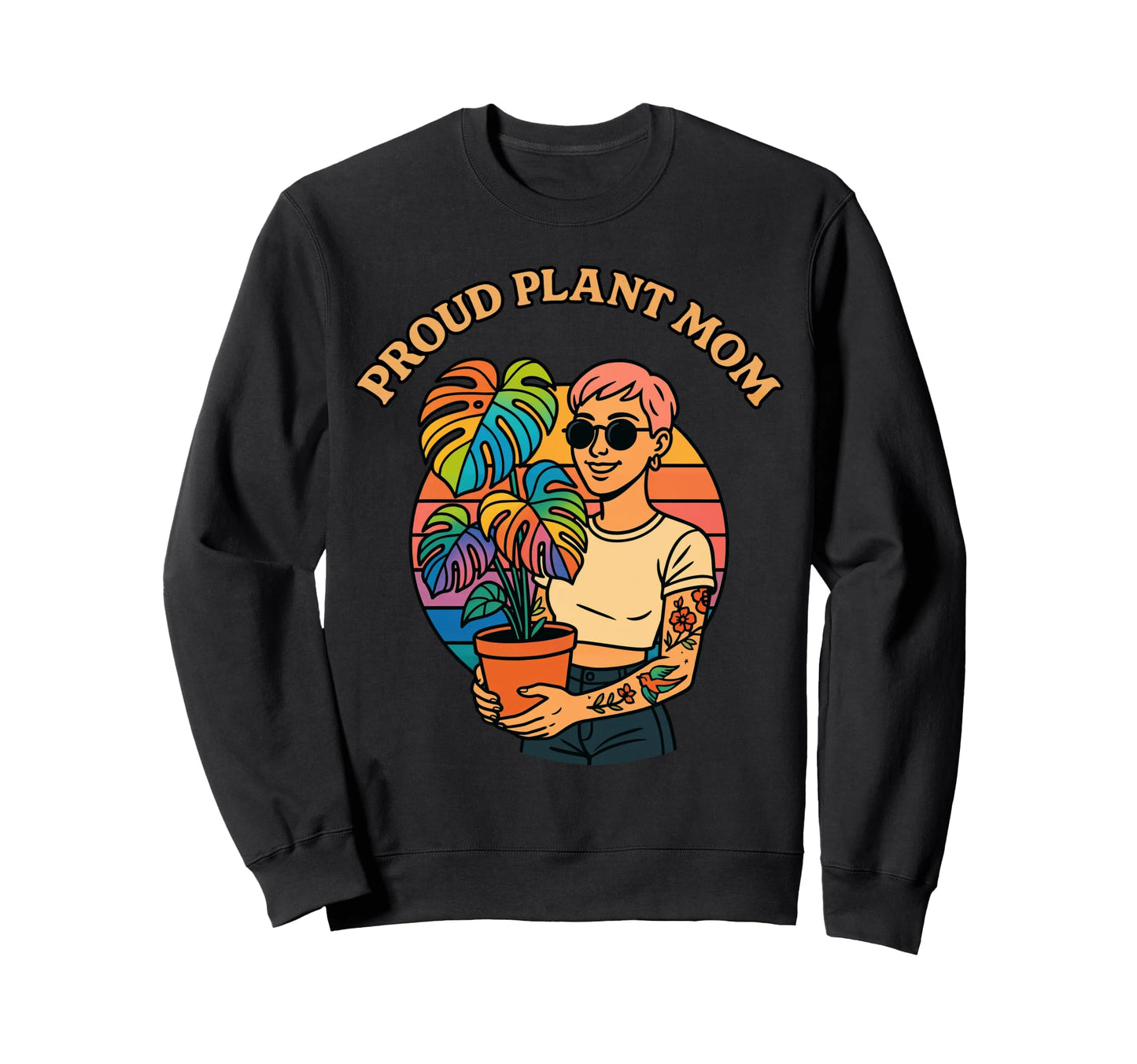 Proud Plant Mom Rainbow Monstera Sweatshirt - Aesthetic Graphic for Adults - T-Shirt, Sweatshirt, Hoodie
