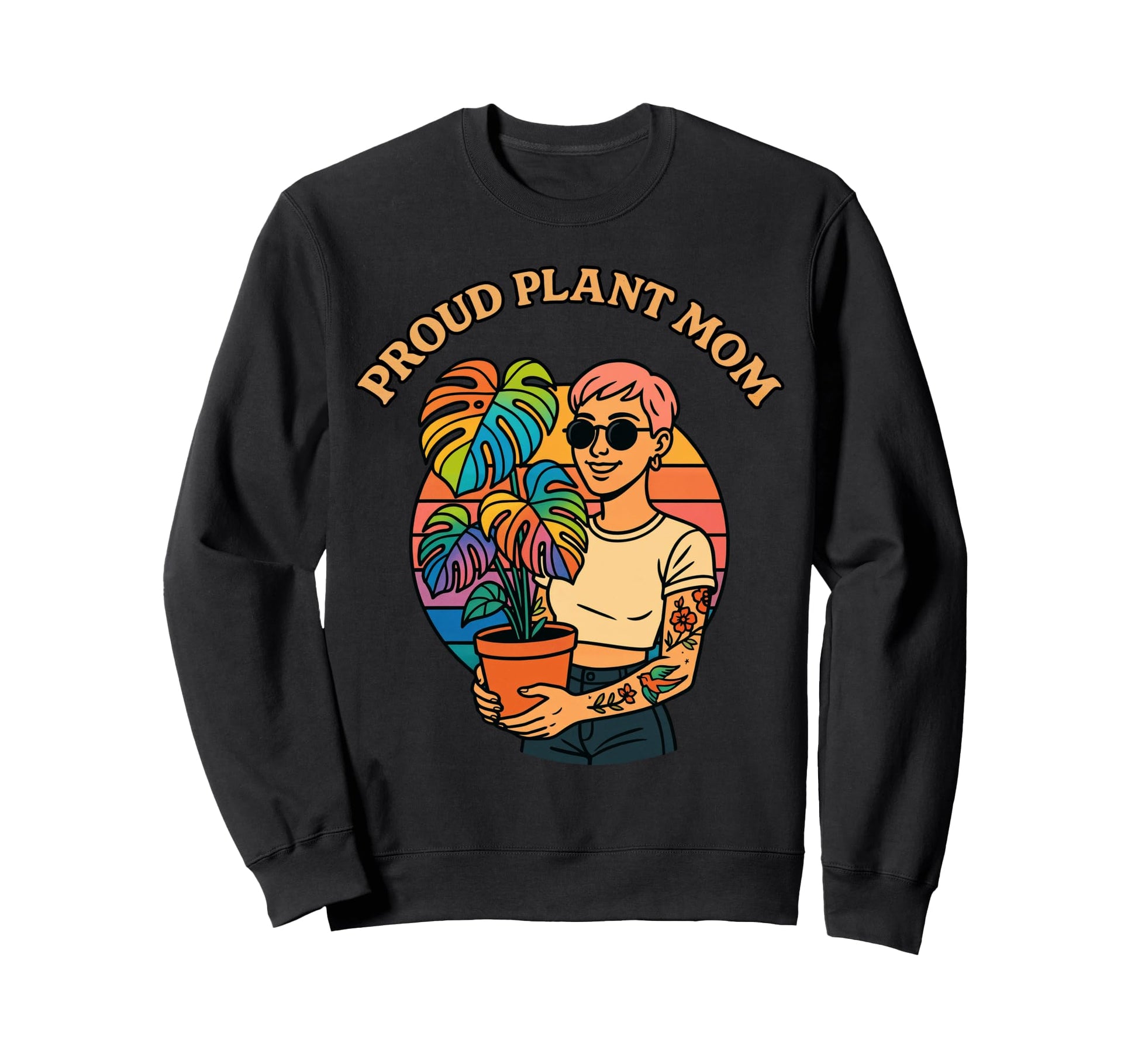 Proud Plant Mom Rainbow Monstera Sweatshirt - Aesthetic Graphic for Adults - T-Shirt, Sweatshirt, Hoodie