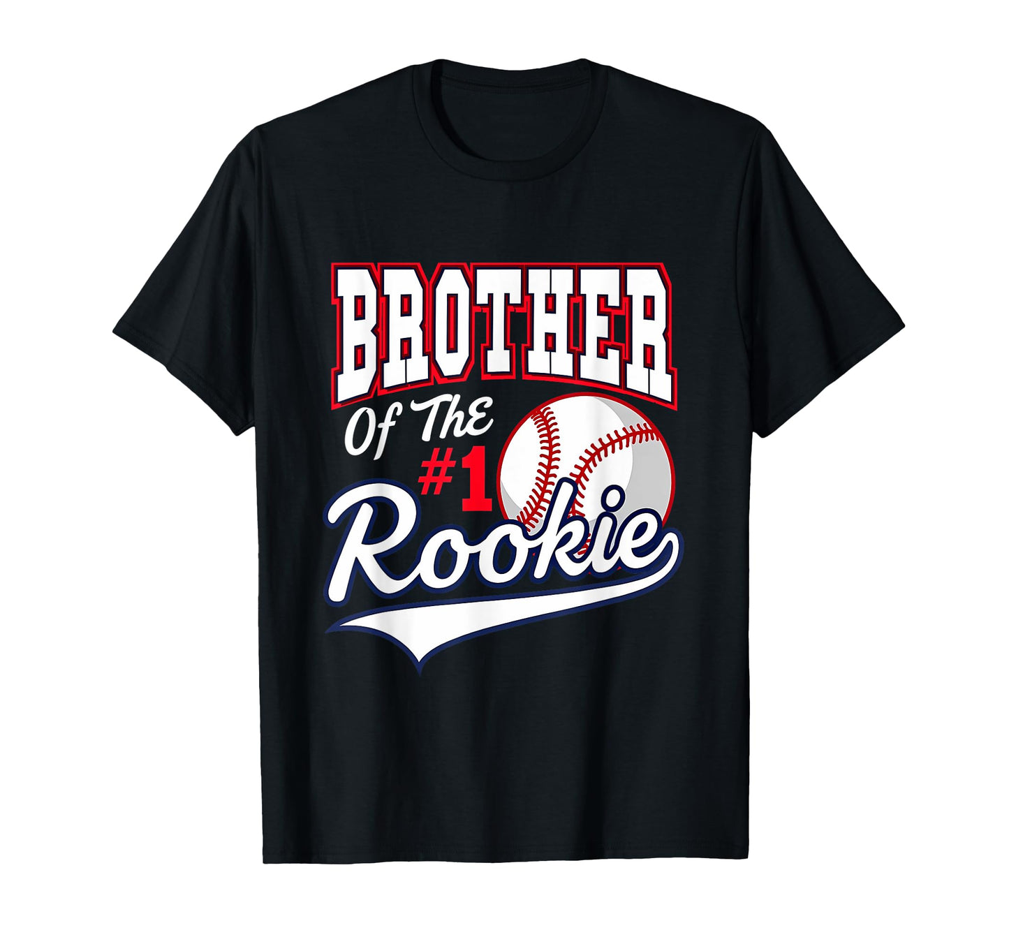 Brother Number 1 Rookie Baseball T-Shirt - Graphic Print Unisex - T-Shirt, Sweatshirt, Hoodie