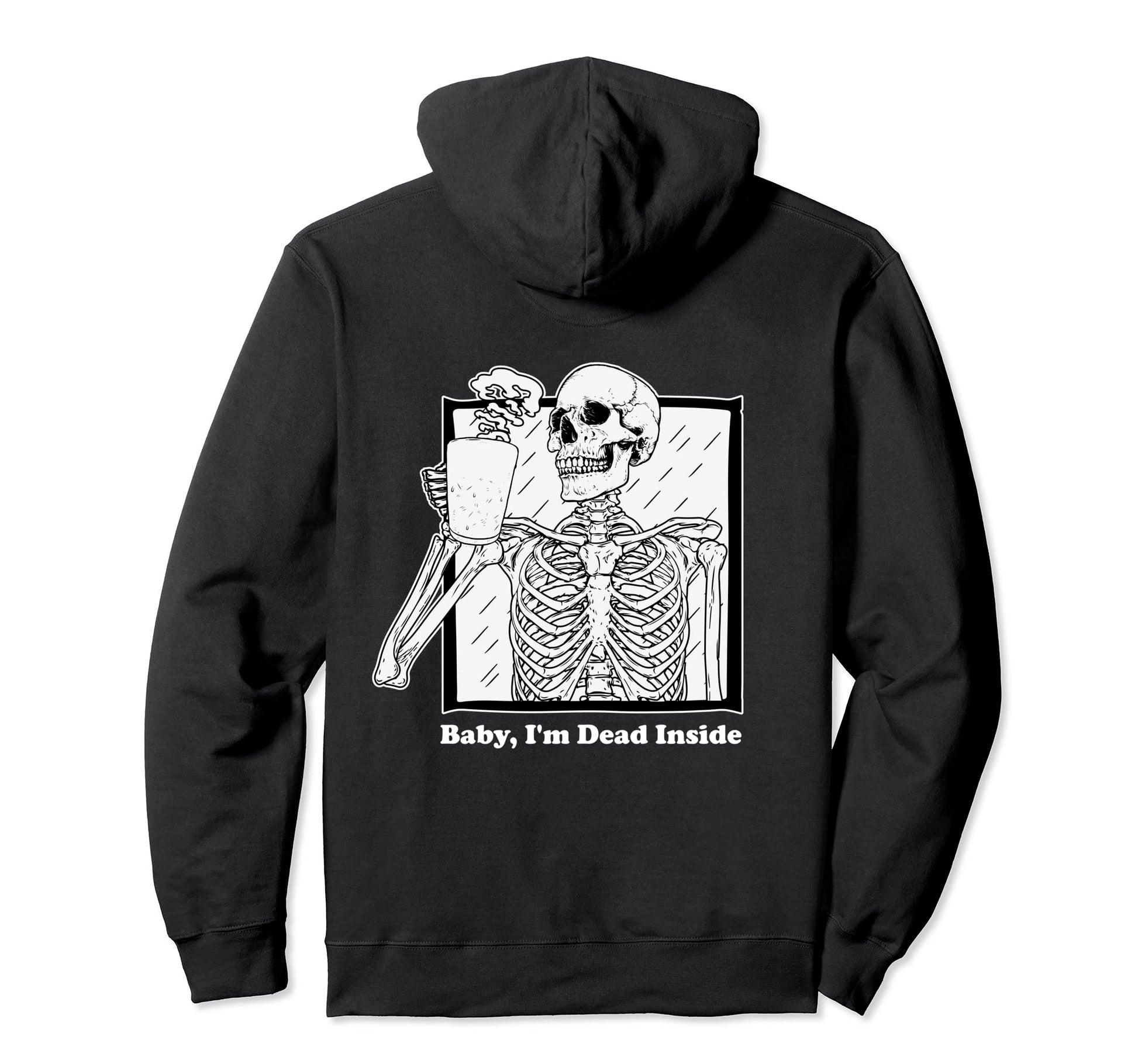 Im Dead Inside Skeleton Coffee Emo Hoodie - Aesthetic Graphic Men Women - T-Shirt, Sweatshirt, Hoodie