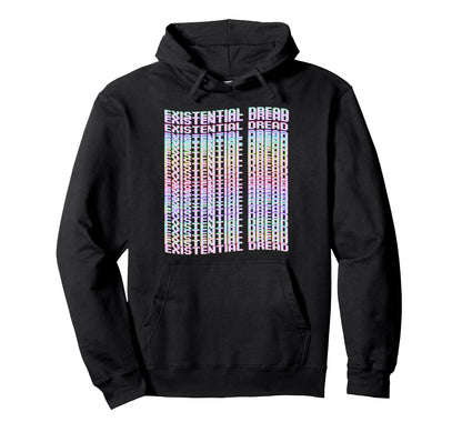 Existential Dread Vaporwave Streetwear Hoodie - Novelty Apparel Men Women - T-Shirt, Sweatshirt, Hoodie