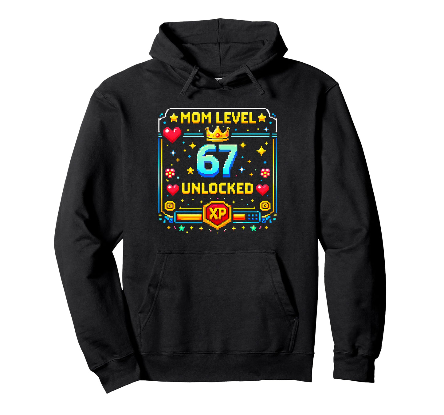 Mom Level 67 Unlocked Six Seven Hoodie - Fun Novelty Design for Adults - T-Shirt, Sweatshirt, Hoodie